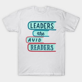 Leaders are avid readers T-Shirt